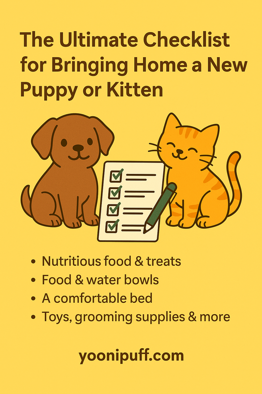 🐶🐱 The Ultimate Checklist for Bringing Home a New Puppy or Kitten