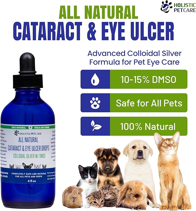 Eye Ulcer Drops - Colloidal Silver with DMSO Eye Drops for Dogs & Cat Eye Infections & Irritations - Eye Care Solution Reduces Cataracts - All Natural Pet Eye Health Care (4 oz)